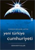 Yeni Türkiye Cumhuriyeti : Yükselen Bölgesel Aktör