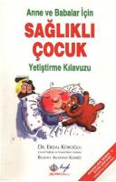 Anne Babalar için Sağlıklı Çocuk Yetiştirme Kılavuzu