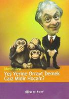 Yes Yerine Orrayt Demek Caiz Midir Hocam