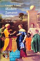 Modern Zamanın Tarihi : Batı'da Yeni'nin Değer Haline Gelişi