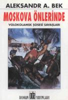 Moskova Önlerinde : Volokolamsk Şosesi Savaşları