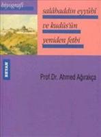 Salahaddin Eyyübi ve Kudüsün Yeniden Fethi