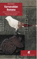 Karnavaldan Romana : Edebiyat Teorisinden Dil Felsefesine Seçme Yazılar