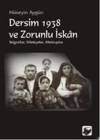 Dersim 1938 ve Zorunlu İskan