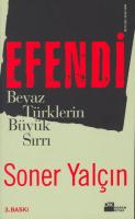 Efendi : Beyaz Türklerin Büyük Sırrı