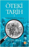 Öteki Tarih 1 : Abdülmecid'den İttihat Terakki'ye