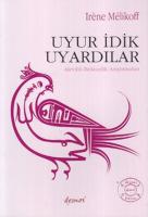 Uyur İdik Uyardılar : Alevilik-Bektaşilik Araştırmaları