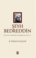 Şeyh Bedreddin : Yenilikçi Müslüman Düşünürler Dizisi 5