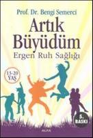 Artık Büyüdüm : Ergen Ruh Sağlığı