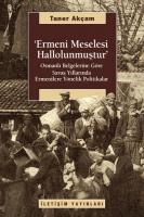 ‘Ermeni Meselesi Hallolunmuştur’