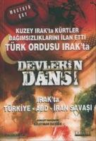 Devlerin Dansı : Irak'ta Türkiye ABD İran Savaşı