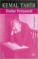 Dutlar Yetişmedi