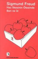 Haz İlkesinin Ötesinde Ben ve İd : Ötekini Dinlemek 10