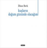 Kuşların Doğum Gününde Olacağım