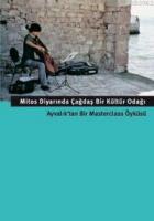 Mitos Diyarında Çağdaş Bir Kültür Odağı