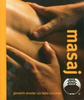 Masaj : Gündelik Stresler İçin Basit Çözümler