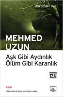 Aşk Gibi Aydınlık Ölüm Gibi Karanlık