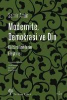 Modernite Demokrasi ve Din : Kültüralizmlerin Eleştirisi