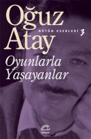 Oyunlarla Yaşayanlar Bütün Eserleri 3