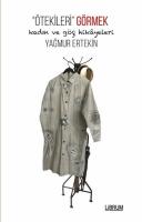 Ötekileri Görmek - Kadın ve Göç Hikayeleri