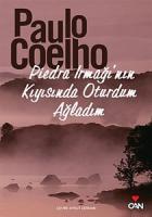 Piedra Irmağının Kıyısında Oturdum Ağladım