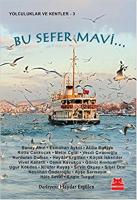 Bu Sefer Mavi : Yollar ve Kentler -3