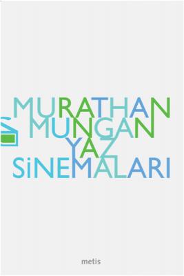Yaz Sinemaları Murathan Mungan