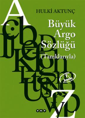 Türkçenin Büyük Argo Sözlüğü Hulki Aktunç