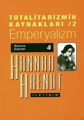Totalitarizmin Kaynakları 2 - Emperyalizm Hannah Arendt