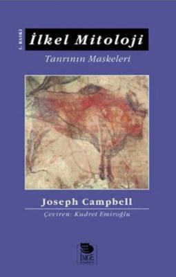 İlkel Mitoloji : Tanrının Maskeleri Joseph Campbell
