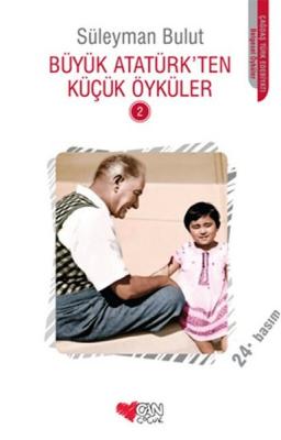 Büyük Atatürk'ten Küçük Öyküler 2 Süleyman Bulut