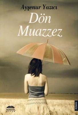 Dön Muazzez Ayşenur Yazıcı
