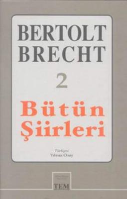 Bertolt Brech Bütün Şiirleri - 2 Bertolt Brecht