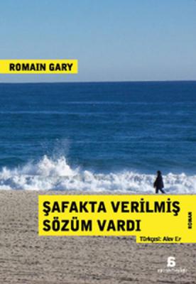 Şafakta Verilmiş Sözüm Vardı Romain Gary