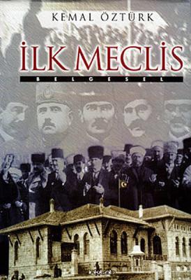 İlk Meclis Kemal Öztürk