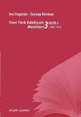 Yeni Türk Edebiyatı Metinleri 3 - Nesir 2 Zeynep Kerman