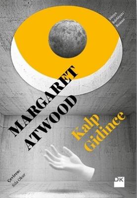 Kalp Gidince Margaret Atwood