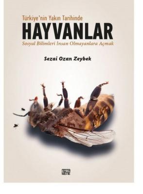 Türkiye'nin Yakın Tarihinde Hayvanlar Sezai Ozan Zeybek