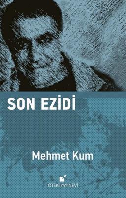 Son Ezidi Mehmet Kum