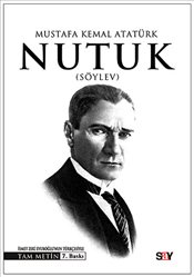 Nutuk Söylev : Tam Metin Mustafa Kemal Atatürk