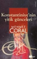 Konstantiniye'nin Yitik Günceleri Mehmet Coral