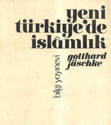 Yeni Türkiye'de İslamlık Gotthard Jaschke