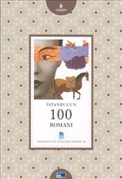 İstanbul'un 100 Romanı : İstanbul'un Yüzleri Serisi 14 Ali Şükrü Çoruk