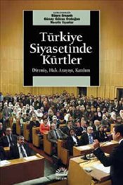Türkiye Siyasetinde Kürtler : Direniş, Hak Arayışı, Katılım Büşra Ersa