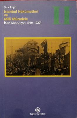 İstanbul Hükümetleri ve Milli Mücadele II : Son Meşrutiyet 1919 - 1920