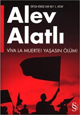 Viva La Muerte : Or'da Kimse Var mı 1. Kitap Alev Alatlı