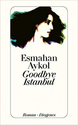 Goodbye Istanbul Esmahan Aykol