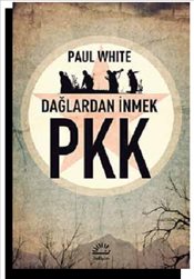 PKK : Dağlardan İnmek Paul White