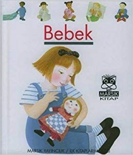 İlk Kitaplarım-Bebek Daniele Bour