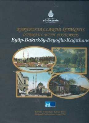 Kartpostallarda İstanbul: Eyüp-Bakırköy-Beyoğlu-Kağıthane Kolektif
